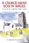Dunstone, Denis - A Church Near You in Wales