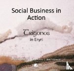 Grover, Richard, Harris, Judy, Tennyson, Ros - Social Business in Action - Trigonos in Eryri