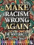 Crown, Ariadna - Make Racism Wrong Again