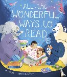 Baker, Laura - All the Wonderful Ways to Read