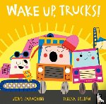 Parachini, Jodie - Wake Up, Trucks!