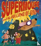 Tahl, M. N. - Supermouse and the Volcano of Doom