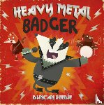 Beedie, Duncan - Heavy Metal Badger