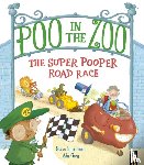 Smallman, Steve - Poo in the Zoo: The Super Pooper Road Race
