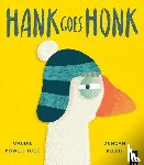 Powell-Tuck, Maudie - Hank Goes Honk