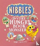 Yarlett, Emma - Nibbles: The Very Hungry Book Monster