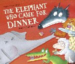 Smallman, Steve - The Elephant Who Came for Dinner