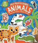 Barker, Alice - Felt Play & Learn Animals
