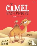 Bright, Rachel - Y Camel Bach Pwdlyd / The Camel who had the hump