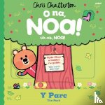 Chatterton, Chris - O Na, Noa: Y Parc / Uh-Oh, Noa: The Park
