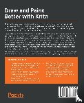 Gardner, Wesley - Draw and Paint Better with Krita
