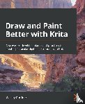 Gardner, Wesley - Draw and Paint Better with Krita