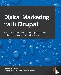 Fernandes, Jose, Buytaert, Dries - Digital Marketing with Drupal