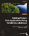 Girten, Will - Building Modern Data Applications Using Databricks Lakehouse