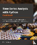 Atwan, Tarek A. - Time Series Analysis with Python Cookbook