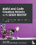 Shah, Ashwin - Build and Code Creative Robots with LEGO BOOST