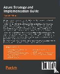 Lee, Jack, Leonardo, Greg, Milgram, Jason, Rendon, Dave - Azure Strategy and Implementation Guide