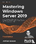 Krause, Jordan - Mastering Windows Server 2019