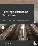 Ahmed, Alexis - Privilege Escalation Techniques