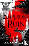 Wexler, Django - Emperor of Ruin