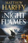 Harffy, Matthew - A Night of Flames