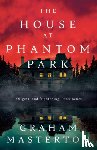 Masterton, Graham - The House at Phantom Park