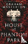 Masterton, Graham - The House at Phantom Park
