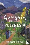 Thomas, Nicholas - Gauguin and Polynesia