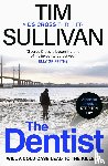 Sullivan, Tim - The Dentist