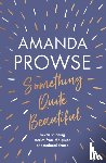 Prowse, Amanda - Something Quite Beautiful