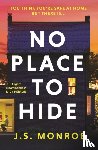 Monroe, J.S. - No Place to Hide
