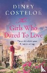 Costeloe, Diney - The Girls Who Dared to Love