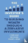 Baker, H. Kent (American University, Filbeck, Greg (Penn State Behrend, Spieler, Andrew C. (Hofstra University - The Savvy Investor’s Guide to Building Wealth Through Alternative Investments