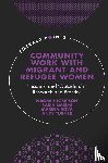 Thompson, Naomi (University of London, Nasimi, Rabia (University of Cambridge, Rova, Marina (University of London, Turner, Andy (University of London - Community Work with Migrant and Refugee Women