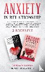 Miller Scarlett, Dr Teresa Williams - Anxiety in Relationship