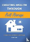 Messier, Timothy - Creating Wealth Through Self Storage
