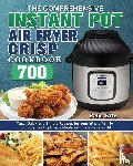Kite, Reba - The Comprehensive Instant-Pot Air Fryer Crisp Cookbook