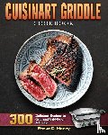 Henry, Steve R - Cuisinart Griddle Cookbook