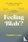 Carey, Tanith - Feeling 'Blah'?