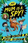 McNab, Andy, French, Jess - My Mum Is A Spy