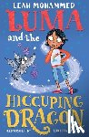 Mohammed, Leah - Luma and the Hiccuping Dragon: Book 2