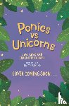 Colwill, Charlotte, Lowe, Dave - Ponies vs Unicorns