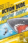Riley, Andy - Action Dude and the Massive Shark