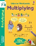 Bathie, Holly - Usborne Workbooks Multiplying 7-8