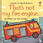 Watt, Fiona - That's not my fire engine...