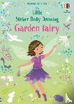 Watt, Fiona - Little Sticker Dolly Dressing Garden Fairy