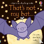 Watt, Fiona - That's not my bat.