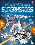 Smith, Sam - Colour Your Own Superheroes