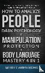Armstrong, Wesley - How To Analyze People, Dark Psychology & Manipulation Protection + Body Language Mastery 4 in 1