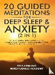 Mindfulness Academy, Self-Healing - 20 Guided Meditations For Deep Sleep & Anxiety (2 in 1)
